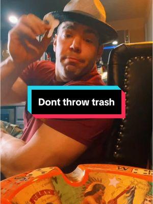 Don’t throw trash in ashtrays!!  #cigars #cigar #fyp #foryoupage #viralvideo #viraltiktok #trending #trend #LearnOnTikTok #foryou #cigarroller #tiktokviral #men 