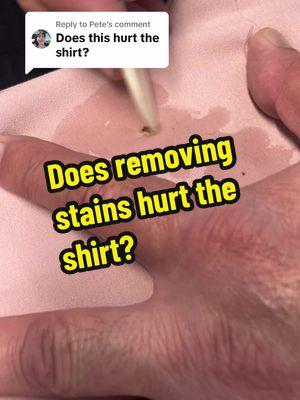 Replying to @Pete does removing stains hurt the shirt? #explained #stain #interesting #satisfying #drycleaning 