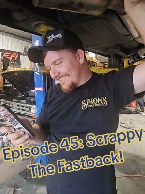 Episode 45: Why is Scrappy back on the lift?! #SimonsPowerhouse #1966 #Holley #Ford #Mustang #Fastback #Texas #HouseOfTint #Blueprint #SaveThemAll @Simons Powerhouse 