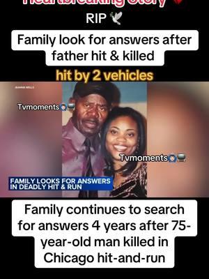 75-year-old man hit and killed by two vehicles four years ago family searches for answers #Illinois #Chicago #austin #heartbreakingstory #tragicstory #hitbycar #murder #truecrime #crimejunkie #fyp #fypシ #viral #viralvideo #tvmoments🙆🏻‍♂️📺  