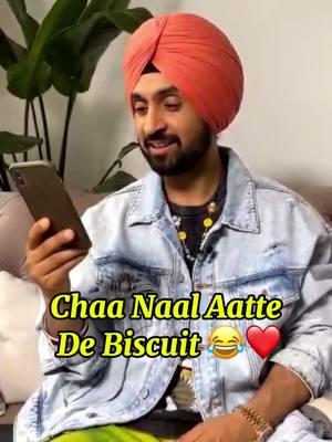 Chaa naal aatte de biscuit 😂❤️. #diljitdosanjh #chaa #punjab #foryou #fyp 