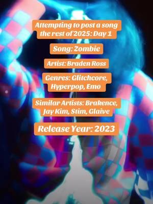 Here’s to attempting to be more consistent in 2025, I love this song. #bradenross#glitchcore#hyperpop#emo#brakence#glaive#zombie#songoftheday#2023#fyp#music 