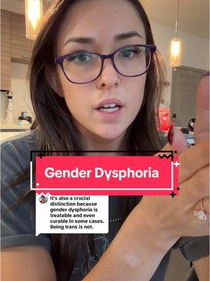 Replying to @Elle Part 2 of educating people about “Gender Dysphoria” #transgendereducation #lgbtqia🏳️‍🌈 #LGBTQ #mentalheslthawareness #mentalheathmatters #psychology #transrights🏳️‍⚧️ #transcommunity 