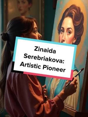 Discover the life of Zinaida Serebriakova, a master portraitist! Explore her journey through art and society. #ArtHistory #ZinaidaSerebriakova #PortraitArtist #RussianArt #WomenInArt