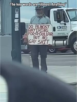 The key words are “Almost Anything” 😂 #homeless #funny #signs #foryoupage #dollar #money #imdownforwhatever #lol 