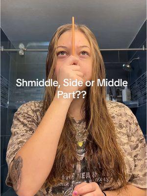 shmiddle, middle or side part? #helpme #please #cantdecide #helpme #advice #comment #middlepart #sidepart #smiddlepart #shmiddlepart #creatorsearchinsights #hair 