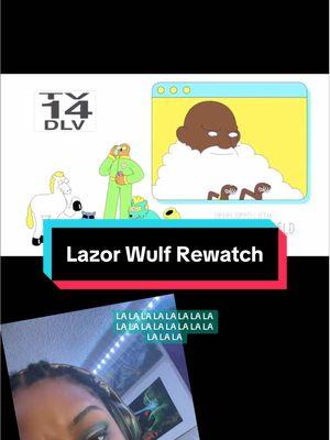 Nah, I’m kidding y’all!! I love this show! It’s mad crazy! It’s definitely a show you watch when you’re vibing haha. #lazorwulf #cartoonnetwork #cartoons #adultswim #fyp #foryoupage #BlackTikTok #weekends #vibesndelites 