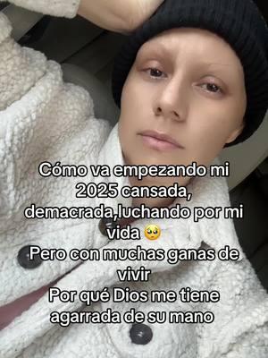 Dios no me sueltes de tu mano 🙏dame las fuerzas para seguir luchando por mi vida #cancer #pancreas #metastaticcancer #chemotherapy #jehova 