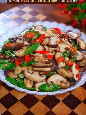 Trending vegan stir-fried mushroom recipe in China. Do u want to try? #veganrecipes #vegetarian #cooking #chinesefood #mushroom #vegetables 