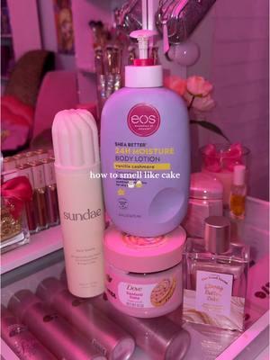 how to smell like cake 🧁😋 #dove #sundae #vanilla #cake #eos #gooeybuttercake #howtosmellgood #showerroutine 