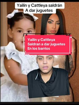 Yailin y Cattleya saldrán a entregar jugetes a más necesitados en los barrios para el día de los reyes! #yailinycattleya #cattleyagazmey #yailinlamasviral #kingkongfabuloso  #hijadeanuelyyailin #kingkingfabuloso #kingkongfabulosord #kingkingfabulosord @King Kong 2 