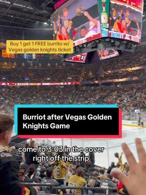 Vegas golden knights Buy 1 get 1 free burrito #303inthecut ##lasvegasfood##vegastiktok##burrito##vegasgoldenknights