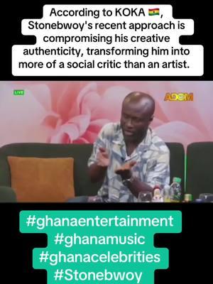 According to KOKA 🇬🇭, Stonebwoy's recent approach is compromising his creative authenticity, transforming him into more of a social critic than an artist.   #ghanaentertainment #ghanamusic #ghanacelebrities #Stonebwoy 