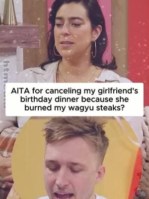 AITA for canceling my girlfriend's. birthday dinner because she burned my wagyu steaks? #reddit_tiktok #storytelling #smosh #smoshpit #redditstories #alta #askreddit #redditreading #fyp 