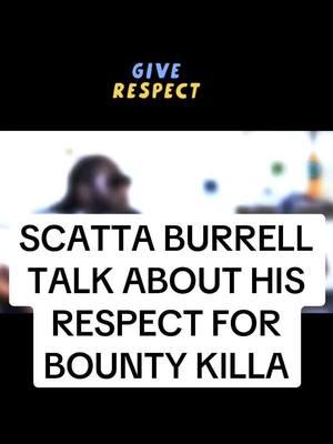 Scatta Burrell talk about his respect for Bounty Killer. #scatta #scattaburrell #freedomstreet #scattaburrellandpopcaan #bountykiller #bountykilla #rodneypryce #rodneyprice 