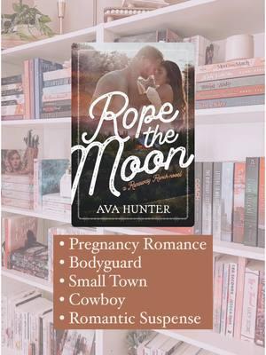 A pregnancy, cowboy, second chance, romantic suspense he’s her bodyguard. 💕 Rope the Moon by Ava Hunter #accidentalpregnancytrope #surprisepregnancytrope #pregnancyromance #cowboyromance #smalltownromance #romanticsuspense #secondchanceromance #bryannareads #romancebooks #romancerecs #romancereader @AuthorAvaHunter 