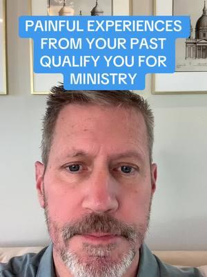 PAINFUL EXPERIENCES FROM YOUR PAST QUALIFY YOU FOR MINISTRY #pain #soulwounds #hurts #emotionalwounds #qualify #ministry #deliverance #freedomfromsoulwoundsanddemons #restoredtofreedom 