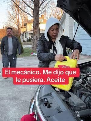 El mecánico me dijo que le pusiera aceite #mecanico#mujer#carro#trabajo #ayuda#aceite#equivocada#real#reaction 