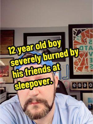 12 year old boy severely burned by his friends at sleepover. #Sleepover #Water #BoilingWater #News #BreakingNews #Augusta #Georgia #Prank  