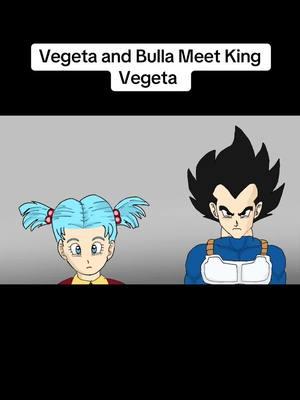 Vegeta and Bulla Meet King Vegeta Link to other socials in bio  #dbz #dbs #dragonballz #dragonball #dragonballgt #dragonballsuper #dragonballegends #dragonballedit #dragonballmeme #dragonballsparkingzero #vegeta #bulla #bulma #kingvegeta #finalflash