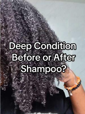 Do you deep condition before or after shampoo? 👀 #washday #naturalhairtips #hairtips #washday #type4hair #coilyhair #creatorsearchinsights 