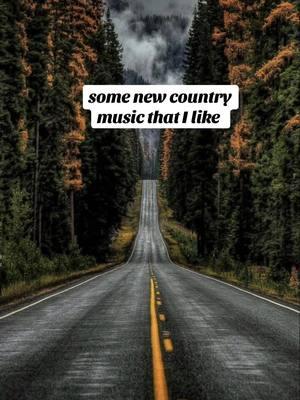 some new country music that I like #newcountrymusic #newcountrysongs #newmusic #newfinds #fyp 