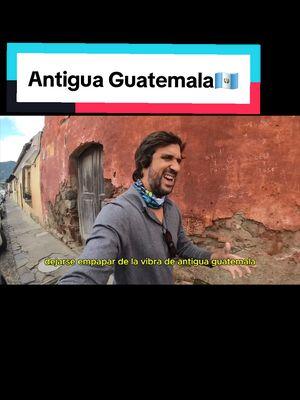 Este es el lugar más HERMOSO que he visitado: se llama Antigua Guatemala🇬🇹😱 📽 Video COMPLETO en mi canal de YouTube/WilliamRamosTV  #AntiguaGuatemala #Guatemala 