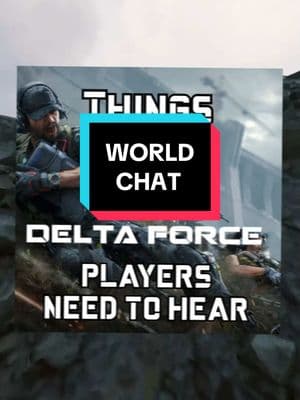 Hop off the World Chat for once and actually play the game or touch grass #deltaforce #deltaforcepc #deltaforcehawkops #deltaforcecreatorhub #deltaforcehawkopsgame #deltaforcegame #deltaforcemobile 