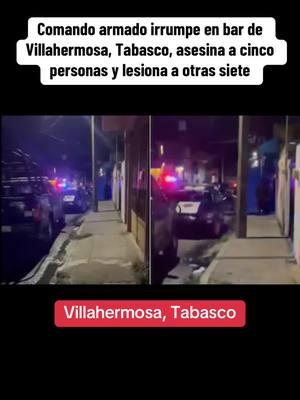 Comando armado irrumpe en bar de Villahermosa, Tabasco, asesina a cinco personas y lesiona a otras siete #tabasco #villahermosa 