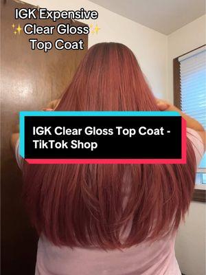 IGK Expensive Clear Gloss Top Coat ✨ #igk #cleargloss #topcoat #hairgloss #igkexpensive #hairlove #hairstyling #softhair #hairhealth #tikokshopfinds #newyearnewaura 