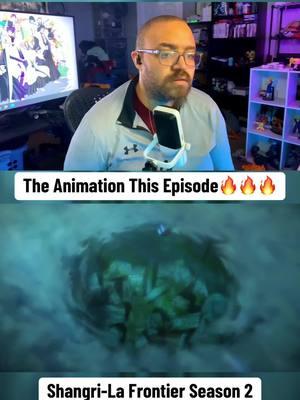 The animation this episode 🔥🔥🔥 #shangrilafrontier #shangrilafrontieranime #slf #fyp #fypシ #animetiktok #animeedit #animefyp #anime #animetiktoker #animerecommendations #weeb #anime #animereaction #animereactions 