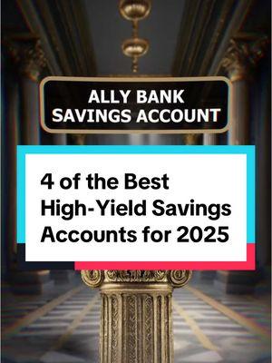 4 of the Best High-Yield Savings Accounts for 2025 #money #personalfinance #finance #hysa #highyieldsavingsaccount