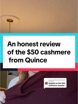 Replying to @Colleen | Fabrictok my honest review of the $50 cashmere from @onequince  #fabrictok #naturalfibertok #quince #quincesweater #cashmeresweater #quincecashmere #honestreview #notsponsored #fyp #iboughtitsoyoudonthaveto 