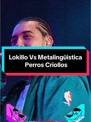 @Lokillo Florez 🔥 @metalinguistica 👾 @Perros criollos  #lokillo #lokilloflorez #metalinguistica #perroscriollos #freestylerap #trova #fmscolombia #fmschile #redbullbatalla 