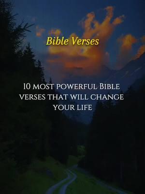 10 powerful Bible verses that will change your life.  #bibleverses #godquotes #godwords #jesus #christian 