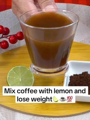 Mix coffee with lemon and lose weight🍋‍🟩☕️💯 #coffee #lemon #losewight #homemade #healthy #remedy #naturalremedy #obesity 