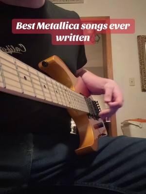 That’s the order from least favorite to most, enter sandman is just overplayed.. #metallica #rock #80s #90s #metalhead #entersandman #fadetoblack #masterofpuppets #nothingelsematters #one #war #fypシ #fyp #viral #guitarcover #rif #electricguitar #followers➕ #fypシ゚viral #music #METALLICA 