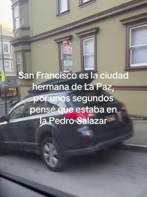 San Francisco, ciudad hermana de La Paz #bolivia🇧🇴 #lapaz_bolivia🇧🇴 #lapazbolivia #sanfrancisco 