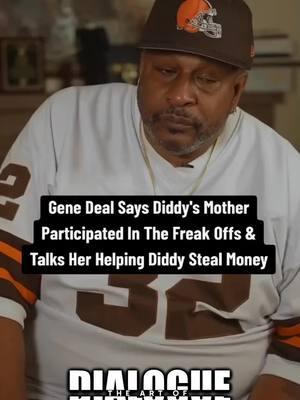 Gene Deal Says Diddy’s Mother Participated In The Freak Offs & Talks Her Helping Diddy Steal Money. Subscribe to The Art Of Dialogue YouTube channel for full interviews. #yungmiami #artofdialogue #theartofdialogue #hiphop  #hiphopmusic #2pacshakur #hiphopinterviews #2Pac #tupac #jayz #nipseyhussle #Love #willsmith #jlo #jadapinkettsmith #snoopdogg #eminem  #tupacshakur #meekmill #jamiefoxx #biggiesmalls #biggie #sugeknight  #diddy #50cent #puffy #dmx #genedeal #shyne #bustarhymes 