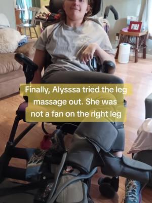 Saturday.  Finally Alyssa tried the leg massager out. Definitely not a fan on the right leg but tolerated it on the left leg better.  . #legmassager #legmassage #fy #saturday #f  #braininjury #brainbleedsurvivor #thisismyjourney #badassqueenisawarrior #alyssaleakway #alyssa #avmwarrior #strokesurvivor #thisisme #brainbleed #AlyssaStrong #strokehasnoagelimit 