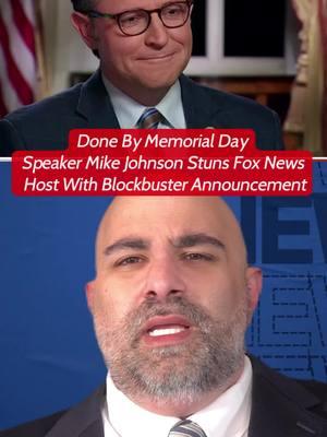 Done By Memorial Day - Speaker Mike Johnson Stuns Fox News Host With Blockbuster Announcement #donaltrump #kamalaharris #explainamerica #cnnnews #mikejohnson #foxnews