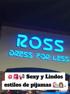 💥🚨📢 Sexy y Lindos estilos de pijamas 🛍💁‍♀️. #rossdressforless #ross #pijamas #shopping #ofertas #casualoutfits #Viral #Foryou #tiendaderopa #fypp 