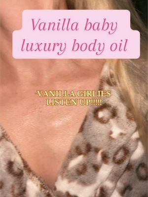 IT SMELLS SOOOOO GOOD 🥵 #vanillababy #bodyoil #vanillababyluxurybodyoil #luxurybodyoil #aftershoweroil #vanillagirlies #vanilla #vanillascent 