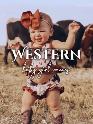 Western baby girl names 🐄 🤠  #babynameslist #babynameideas #babynameinspo #babynames #babyfever #girlnames #babygirlnames 