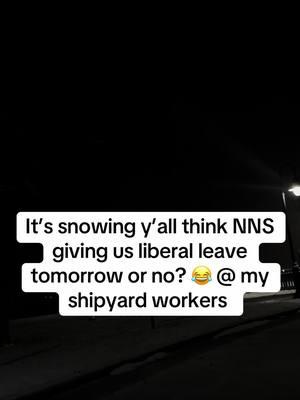 after I just slid on that ice right then they won’t see my ass tomorrow 😭 #nns #shipyard #newportnews #foryou 