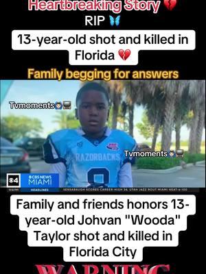 13-year-old shot and killed 💔 #florida #floridacity #shooting #heartbreakingstory #tragicstory #crimejunkie #truecrime #murder #murdermystery #murdermystery2 #fyp #fypシ #viral #viralvideo #johvanwoodataylor #johvantaylor #tvmoments🙆🏻‍♂️📺 