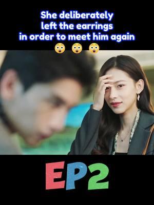 She deliberately left the earrings in order to meet him again #iQIYI #TwoFoxes #ChengYufeng #CuiYiLiang #romance #ChineseDrama #newreleases