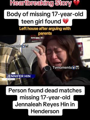 Body found matches description of missing teen girl in Henderson #Nevada #Henderson #hendersonnv #lasvegas #lasvegasnv #missingperson #missingpersons #heartbreakingstory #tragicstory #fyp #fypシ #viral #viralvideo #foothillhighschool #jennaleahreyeshin #tvmoments🙆🏻‍♂️📺  