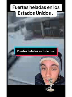 Heladas en los Estados Unidos #frio #invierno #nevadas #usa🇺🇸 #moregpopoca 