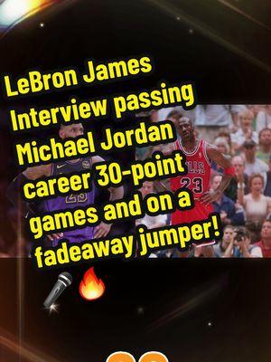 LeBron James Interview passing Michael Jordan in career 30-point games and doing it on a fadeaway jumper: “Just two masters of their craft”#CapCut #capcut2025 #lebron #kingjames  #lebronjames #michaeljordan #mj #jordan #23vs23  #tvmichaeljordan #payhomage #respect #23 #kareem #kareemabduljabbar #skyhook #fadeaway #jumper #fadeawayjumpshot #fadeawayjumper  #michaeljordanbulls23 #mj #jordan #fyp #fup #foryou #foryoupage #blowthisup #goviral #30pointgames #record #records #NBA #nbarecord #nbarecords #lakers #losangeleslakers #chicagobulls #bulls #jordanvslebron #lebronvsjordan #goatdebate @Chicago Bulls @Lakers @Lebron James @LeBron History @Lebron the King @LeBron James @LeBron James 👑 @0. 